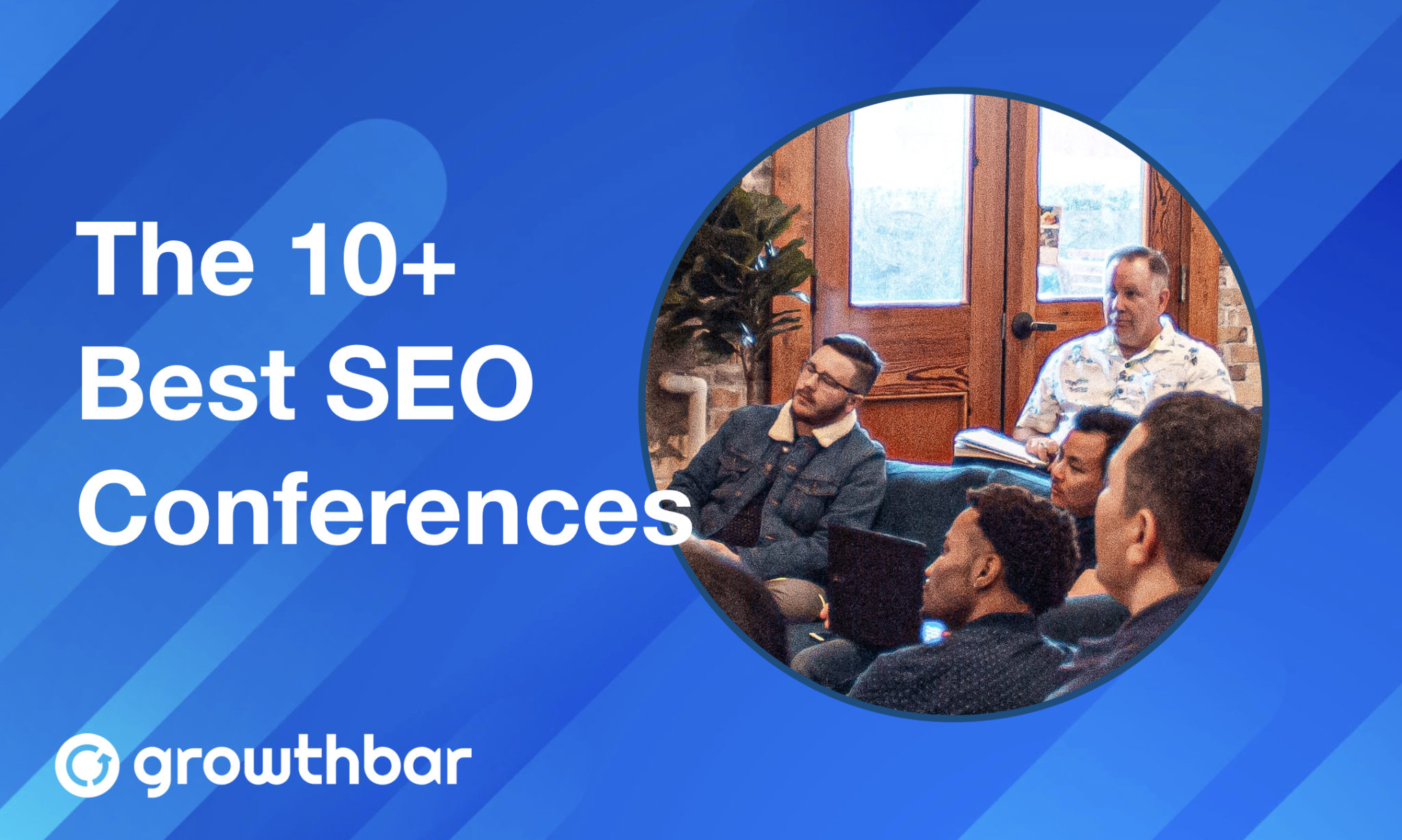 The Best SEO Conferences on Earth [2025] Growthbar SEO